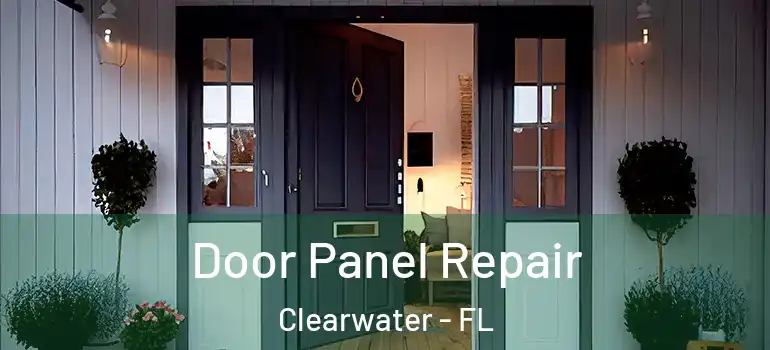 Door Panel Repair Clearwater - FL