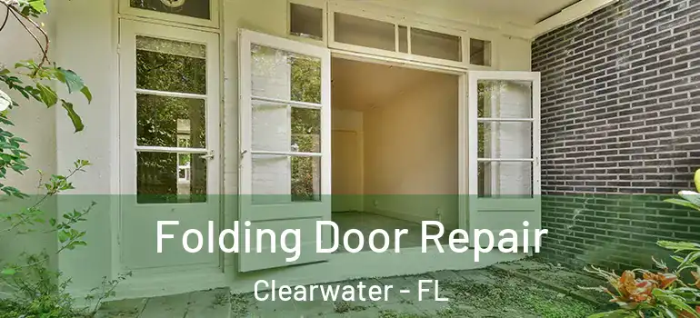 Folding Door Repair Clearwater - FL