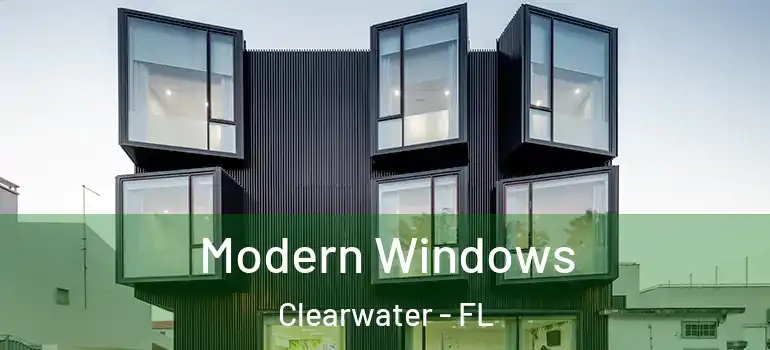Modern Windows Clearwater - FL