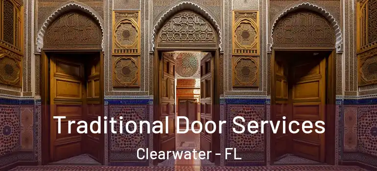 Traditional Door Services Clearwater - FL