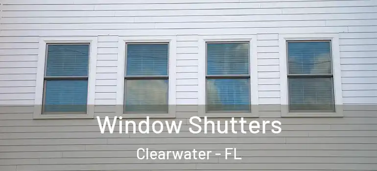 Window Shutters Clearwater - FL